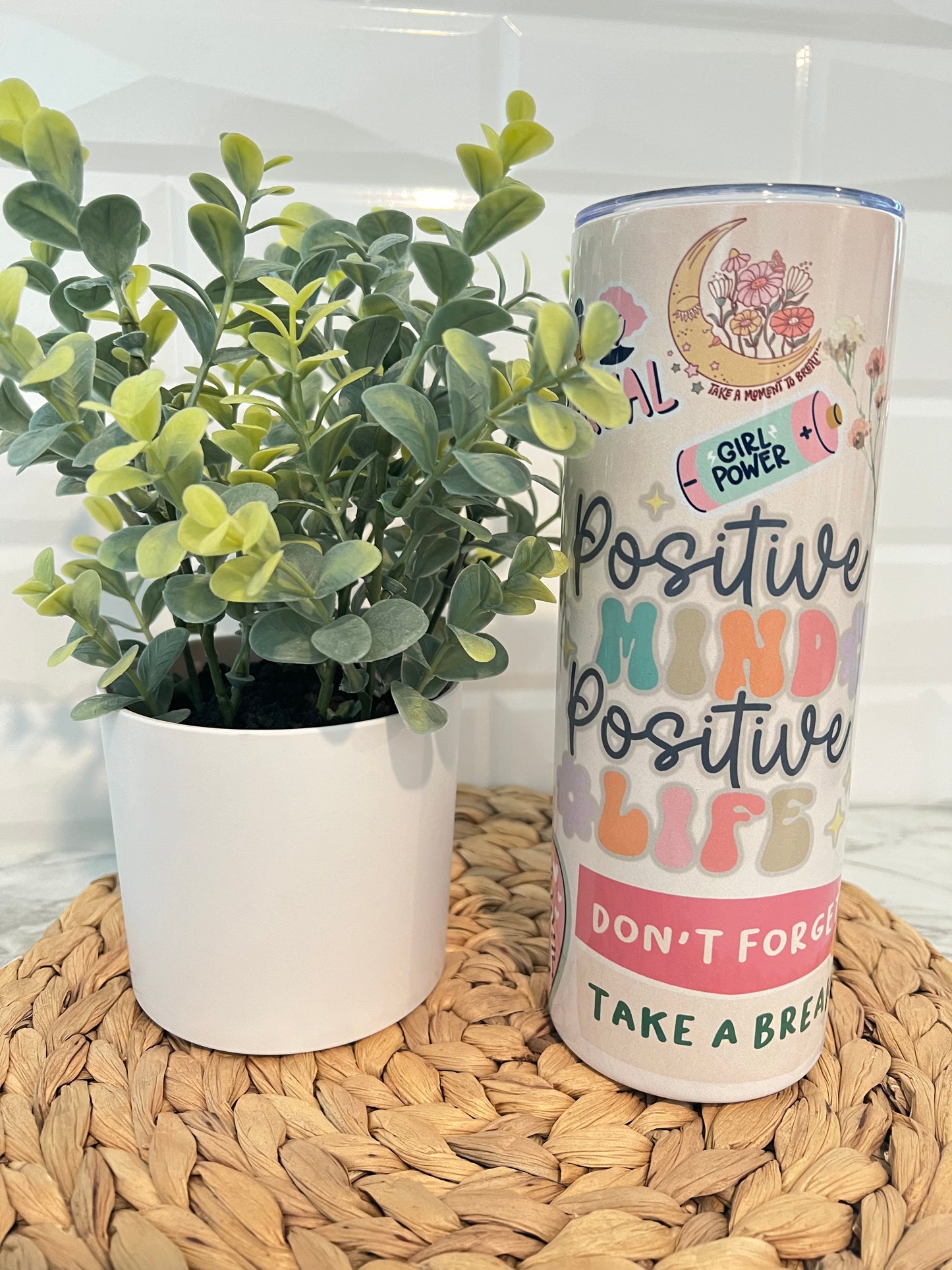 20oz Skinny Tumbler - Positive MIND, Positive LIFE