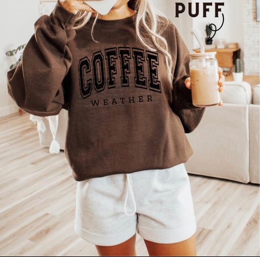Sweatshirt - Coffee Weather